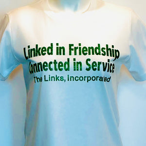 Links Linked in Friendship Connected in Service Tee