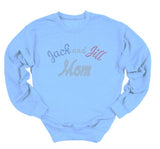 Jack and Jill Mom Sweatshirt