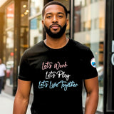 Jack and Jill Let's Work Let's Play Tee